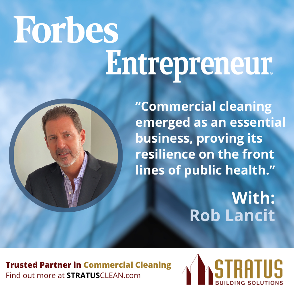 A photo of Rob Lancit with the quote: "Commercial cleaning emerged as an essential business, proving its resilience on the front lines of public health." The image in the back are a few buildings
