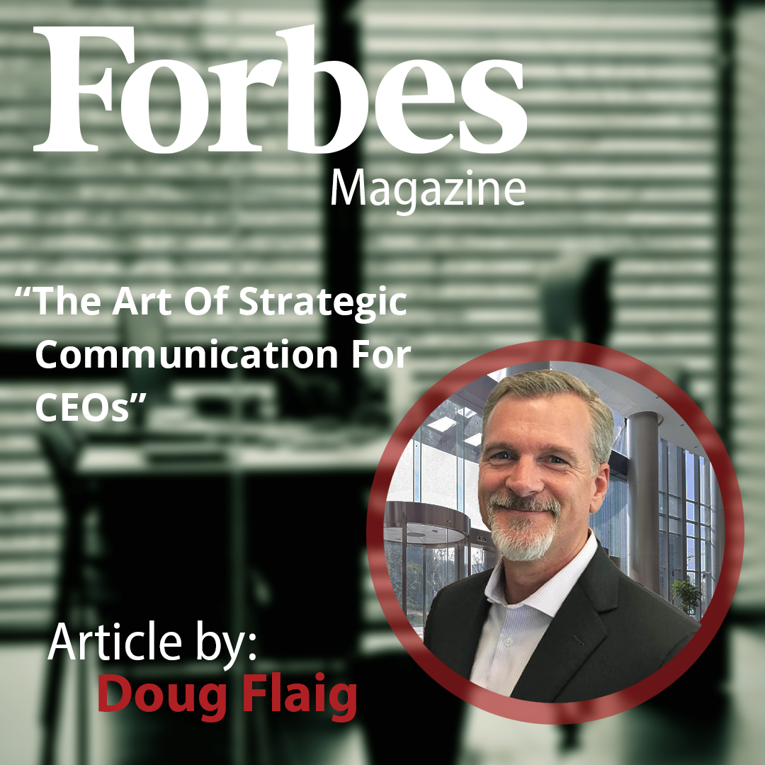 Doug Flaig Photo with a Background of A Green Office and includes the Article Title "The Art Of Strategic Communication For CEOs"